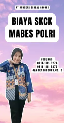 Biaya SKCK Mabes Polri Terbaru Di Kecamatan Jelutung Kota Jambi