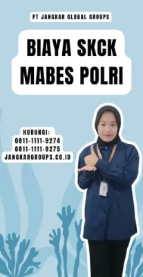 Biaya SKCK Mabes Polri Terbaru Di Kecamatan Rumbio Jaya Kabupaten Kampar