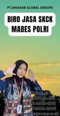Biro Jasa SKCK Mabes Polri Terpercaya Di Kabupaten Pandeglang