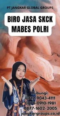 Biro Jasa SKCK Mabes Polri Terpercaya Di Kabupaten Serang