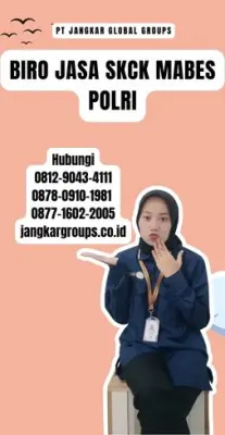 Biro Jasa SKCK Mabes Polri Terpercaya Di Kota Medan