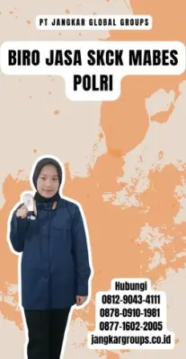 Biro Jasa SKCK Mabes Polri Terpercaya Di Kabupaten Ogan Komering Ilir