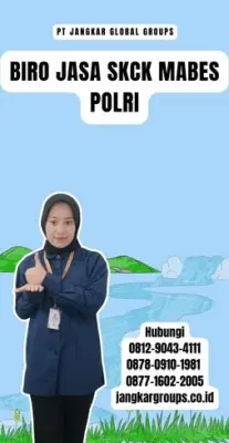Biro Jasa SKCK Mabes Polri Terpercaya Di Kabupaten Brebes