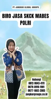 Biro Jasa SKCK Mabes Polri Terpercaya Di Kota Bandar Lampung