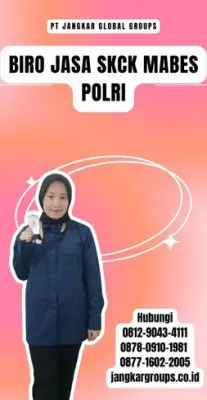 Biro Jasa SKCK Mabes Polri Terpercaya Di Kabupaten Kaur