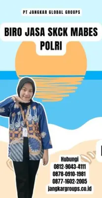 Biro Jasa SKCK Mabes Polri Terpercaya Di Kota Surakarta