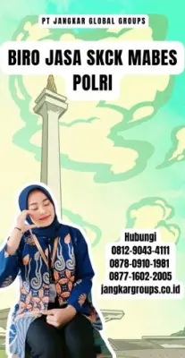 Biro Jasa SKCK Mabes Polri Terpercaya Di Kabupaten Tulang Bawang Barat