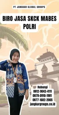 Biro Jasa SKCK Mabes Polri Terpercaya Di Kota Cilegon