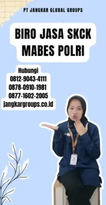 Biro Jasa SKCK Mabes Polri Terpercaya Di Kabupaten Lebong
