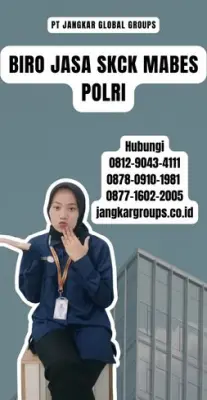 Biro Jasa SKCK Mabes Polri Terpercaya Di Kabupaten Banjarnegara