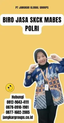 Biro Jasa SKCK Mabes Polri Terpercaya Di Kota Tangerang