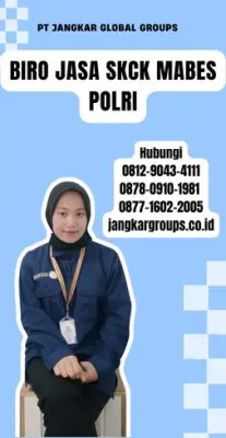Biro Jasa SKCK Mabes Polri Terpercaya Di Kota Tasikmalaya