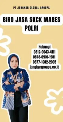 Biro Jasa SKCK Mabes Polri Terpercaya Di Kabupaten Banyuasin