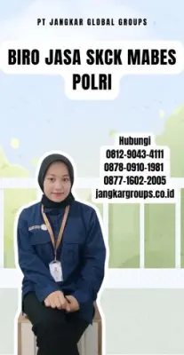Biro Jasa SKCK Mabes Polri Terpercaya Di Kabupaten Sukabumi