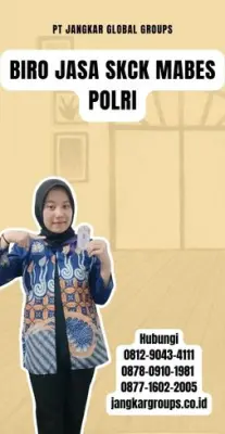 Biro Jasa SKCK Mabes Polri Terpercaya Di Kota Serang
