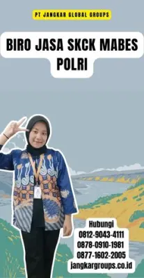 Biro Jasa SKCK Mabes Polri Terpercaya Di Kabupaten Tabalong
