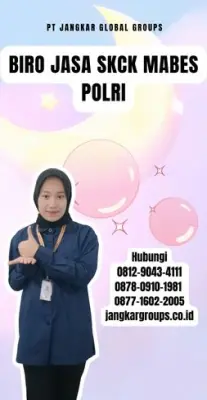 Biro Jasa SKCK Mabes Polri Terpercaya Di Kabupaten Tabanan