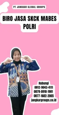 Biro Jasa SKCK Mabes Polri Terpercaya Di Kabupaten Lampung Selatan