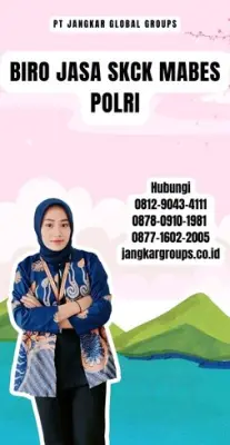 Biro Jasa SKCK Mabes Polri Terpercaya Di Kabupaten Mesuji
