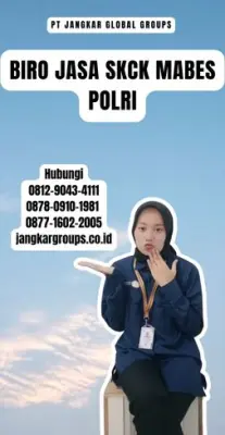 Biro Jasa SKCK Mabes Polri Terpercaya Di Kota Cimahi