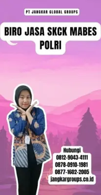 Biro Jasa SKCK Mabes Polri Terpercaya Di Kabupaten Lampung Timur