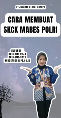 Cara Membuat SKCK Mabes Polri Terpercaya Di Kecamatan Cibadak Kabupaten Sukabumi