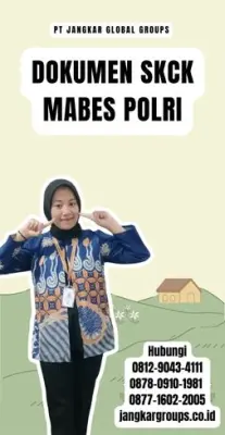 Jasa Pengurusan Dokumen SKCK Mabes Polri Terbaru Di Kecamatan Laeya Kabupaten Konawe Selatan
