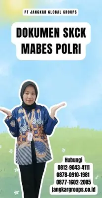 Jasa Pengurusan Dokumen SKCK Mabes Polri Terpercaya Di Kecamatan Kolono Kabupaten Konawe Selatan