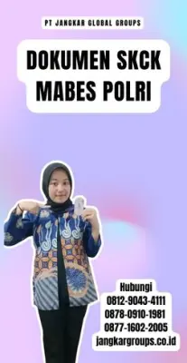 Jasa Pengurusan Dokumen SKCK Mabes Polri Resmi Di Kecamatan Batukara Kabupaten Muna