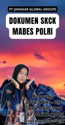 Jasa Pengurusan Dokumen SKCK Mabes Polri Resmi Di Kecamatan Konda Kabupaten Konawe Selatan