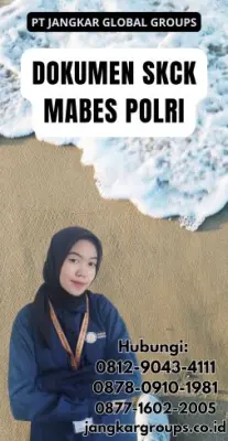 Jasa Pengurusan Dokumen SKCK Mabes Polri Online Di Kecamatan Mowila Kabupaten Konawe Selatan