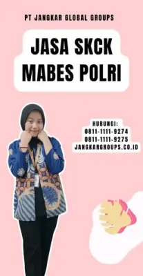 Jasa SKCK Mabes Polri Terbaik Di Kecamatan Semarang Timur Kota Semarang Jawa Tengah