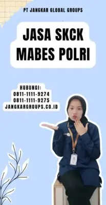 Jasa Pembuatan SKCK Mabes Polri Terdekat Di Kecamatan Ngaliyan Kota Semarang Jawa Tengah