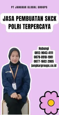 Jasa Pembuatan SKCK Polri Terbaik Di Kecamatan Bumi Waras Kota Bandar Lampung