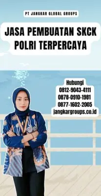Jasa Pembuatan SKCK Polri Tercepat Di Kecamatan Kemiling Kota Bandar Lampung