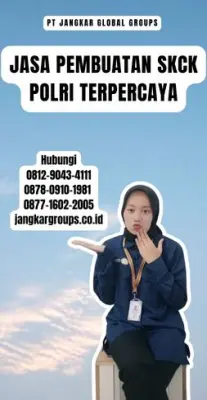 Jasa Pembuatan SKCK Polri Terpercaya Di Kecamatan Bumi Waras Kota Bandar Lampung