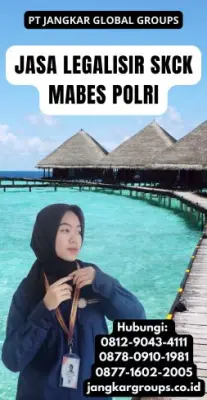 Jasa Legalisir SKCK Mabes Polri Terpercaya Di Kecamatan Sukajadi Kota Bandung