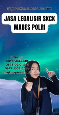 Jasa Legalisir SKCK Mabes Polri Terpercaya Di Kecamatan Campaka Mulya Kabupaten Cianjur