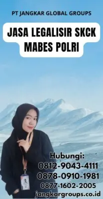 Jasa Legalisir SKCK Mabes Polri Terpercaya Di Kecamatan Kemang Kabupaten Bogor