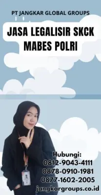 Jasa Legalisir SKCK Mabes Polri Terpercaya Di Kecamatan Cibeber Kabupaten Cianjur