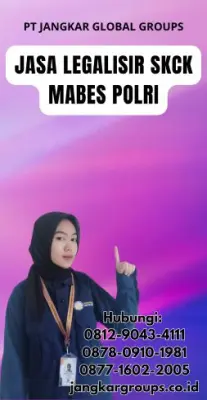 Jasa Legalisir SKCK Mabes Polri Terpercaya Di Kecamatan Rancabungur Kabupaten Bogor