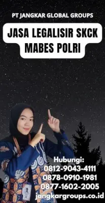 Jasa Legalisir SKCK Mabes Polri Terpercaya Di Kecamatan Campaka Kabupaten Cianjur