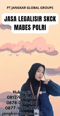 Jasa Legalisir SKCK Mabes Polri Terpercaya Di Kecamatan Sukabumi Kabupaten Sukabumi