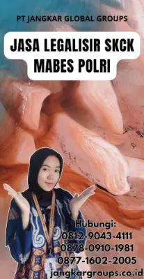 Jasa Legalisir SKCK Mabes Polri Terpercaya Di Kecamatan Cijati Kabupaten Cianjur