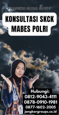 Konsultasi SKCK Mabes Polri Terpercaya Di Kecamatan Ciracap Kabupaten Sukabumi