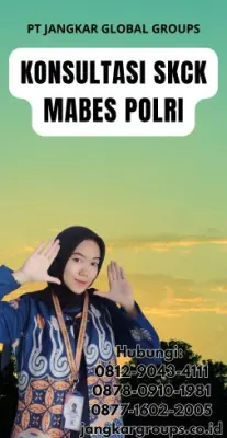 Konsultasi SKCK Mabes Polri Terpercaya Di Kecamatan Cibalong Kabupaten Tasikmalaya