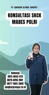 Konsultasi SKCK Mabes Polri Terpercaya Di Kecamatan Sukadana Kabupaten Ciamis