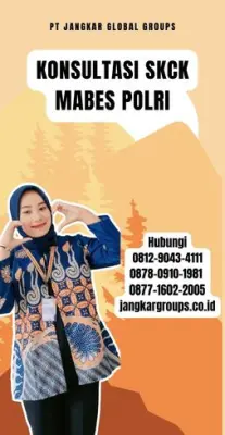 Konsultasi SKCK Mabes Polri Terpercaya Di Kecamatan Sukagumiwang Kabupaten Indramayu