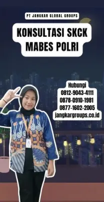Konsultasi SKCK Mabes Polri Terpercaya Di Kecamatan Plered Kabupaten Cirebon
