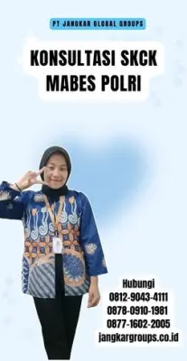 Konsultasi SKCK Mabes Polri Terpercaya Di Kecamatan Tenjolaya Kabupaten Bogor